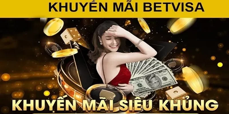 Điều kiện tối thiểu khiến Betvisa có vị trí trong thị trường giải trí